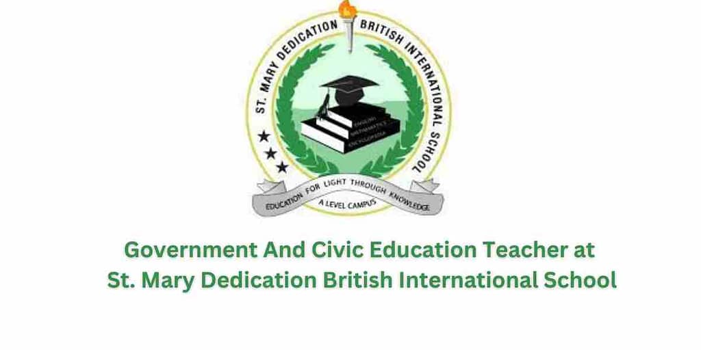 Government And Civic Education Teacher at St. Mary Dedication British International School